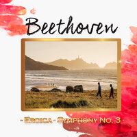 Beethoven, Eroica - Symphony No. 3