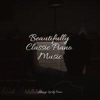 Beautifully Classic Piano Music