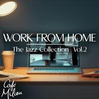 Work From Home Music | The Jazz Collection, Vol. 2