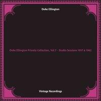 Duke Ellington Private Collection, Vol.7 - Studio Sessions 1957 & 1962