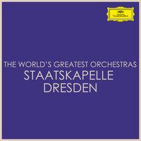 The World's Greatest Orchestras - Staatskapelle Dresden