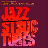 Howard Rumpsey Presents: Conte Candoli & Max Roach - Jazz Stuctures