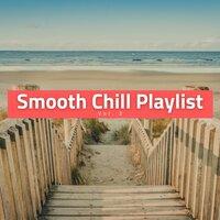 Smooth Chill Playlist Vol. 2
