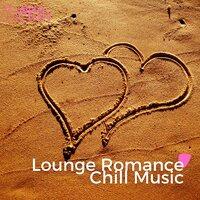 Lounge Romance - Chill Music