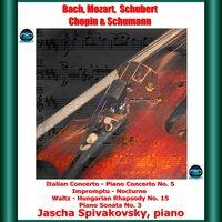 Bach, Mozart, Schubert, Chopin & Schumann: Italian Concerto - Piano Concerto No. 5 - Impromptu - Nocturne Waltz - Hungarian Rhapsody No. 15 - Piano Sonata No. 3