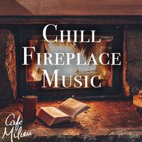 Chill Fireplace Music