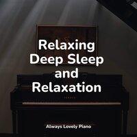 Relaxing Deep Sleep and Relaxation