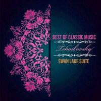 Best of Classic Music, Tchaikovsky - Swan Lake Suite