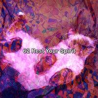 62 Rest Your Spirit