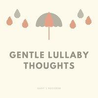 Gentle Lullaby Thoughts