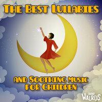 The Best Lullabies And Soothing Music For Children