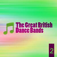 Great British Dance Bands, Vol. 2