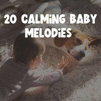 20 Calming Baby Melodies