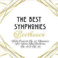 The Best Symphonies, Beethoven, Violin Concerto Op. 61, Romances for Violin and Orchestra Op. 40 & Op. 50