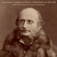 Ansermet Conducts Bizet, Offenbach and Hérold
