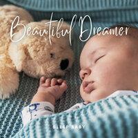 Sleep Baby: Beautiful Dreamer