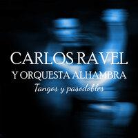Carlos Ravel Y Orquesta Alhambra
