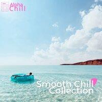 Smooth Chill Collection