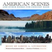 Samuel A. Livingston: American Scenes & Other Works for Concert Band