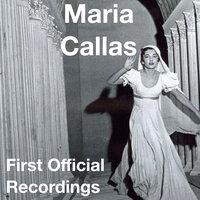 Maria callas: first official recordings