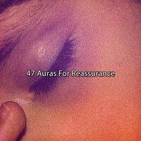 47 Auras For Reassurance