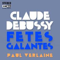 Claude Debussy Fêtes Galantes