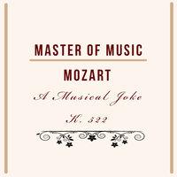 Master of Music, Mozart - A Musical Joke K. 522
