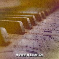 17 Access to Lounge Jazz