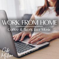 Work from Home | Coffee & Work Jazz Music
