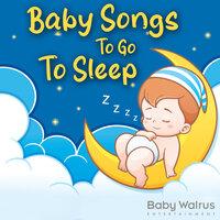 Baby Songs To Go To Sleep