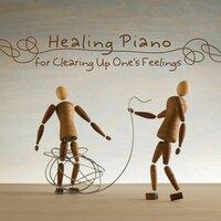 Healing Piano for Clearing Up One's Feelings
