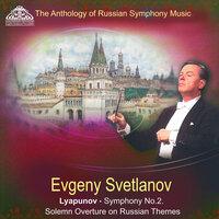 Lyapunov: Symphony No. 2, Solemn Overture on Russian Themes
