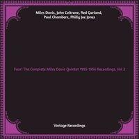 Four! The Complete Miles Davis Quintet 1955-1956 Recordings, Vol. 2