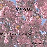 Haydn: String Quartet in F Minor, Hob.III:35