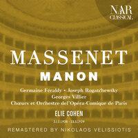 Manon, IJM 121, Act III: "Bravo, mon cher, succès complet!" (Comte, Des Grieux)