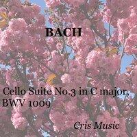Bach: Cello Suite No.3 in C major, BWV 1009