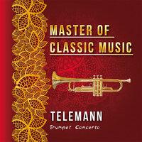 Master of Classic Music, Telemann, Trumpet Concerto
