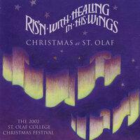 Ris'n with Healing in His Wings: 2002 St. Olaf Christmas Festival