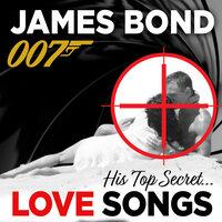 James Bond: His Top Secret Love Songs
