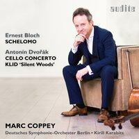 Dvořák: Concerto pour violoncelle & Klid - Bloch: Schelomo