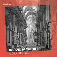 Johann Pachelbel: Works for Harpsichord and Organ