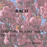 Bach: Cello Suite No.5 in C Minor, BWV 1011
