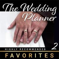 The Wedding Planner Favorites, Vol. 2