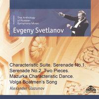 Glazunov: Characteristic Suite, Serenade Nos. 1 & No. 2, Two Pieces. Mazurka, Characteristic Dance & Volga Boatmen's Song
