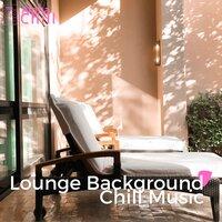 Essential Lounge Background Chill Music