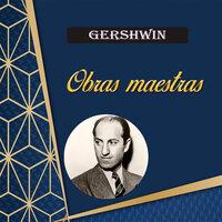 Gershwin, Obras Maestras