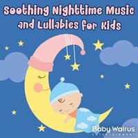 Soothing Nighttime Music And Lullabies For Kids