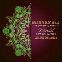Best of Classic Music, Händel - Concerto Grosso No. 7