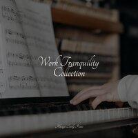 Work Tranquility Collection