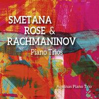 Smetana, Rose & Rachmaninoff: Piano Trios